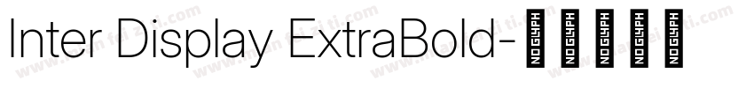 Inter Display ExtraBold字体转换